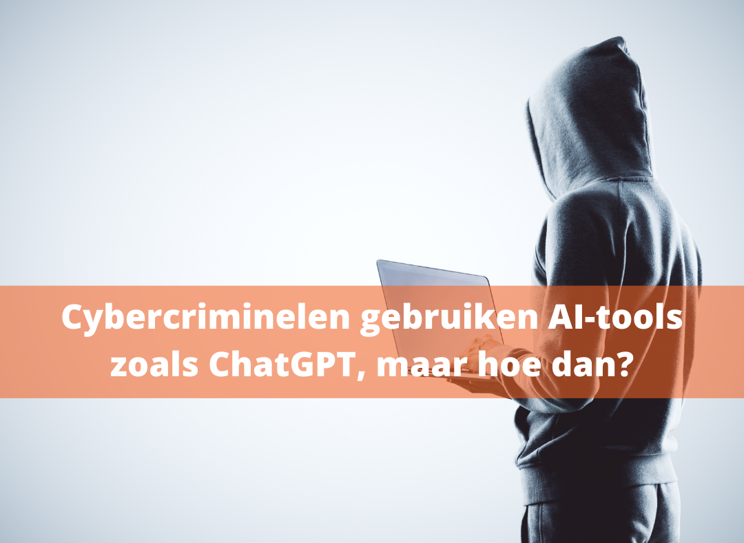 Hoe cybercriminelen AI-tools zoals ChatGPT inzetten ...